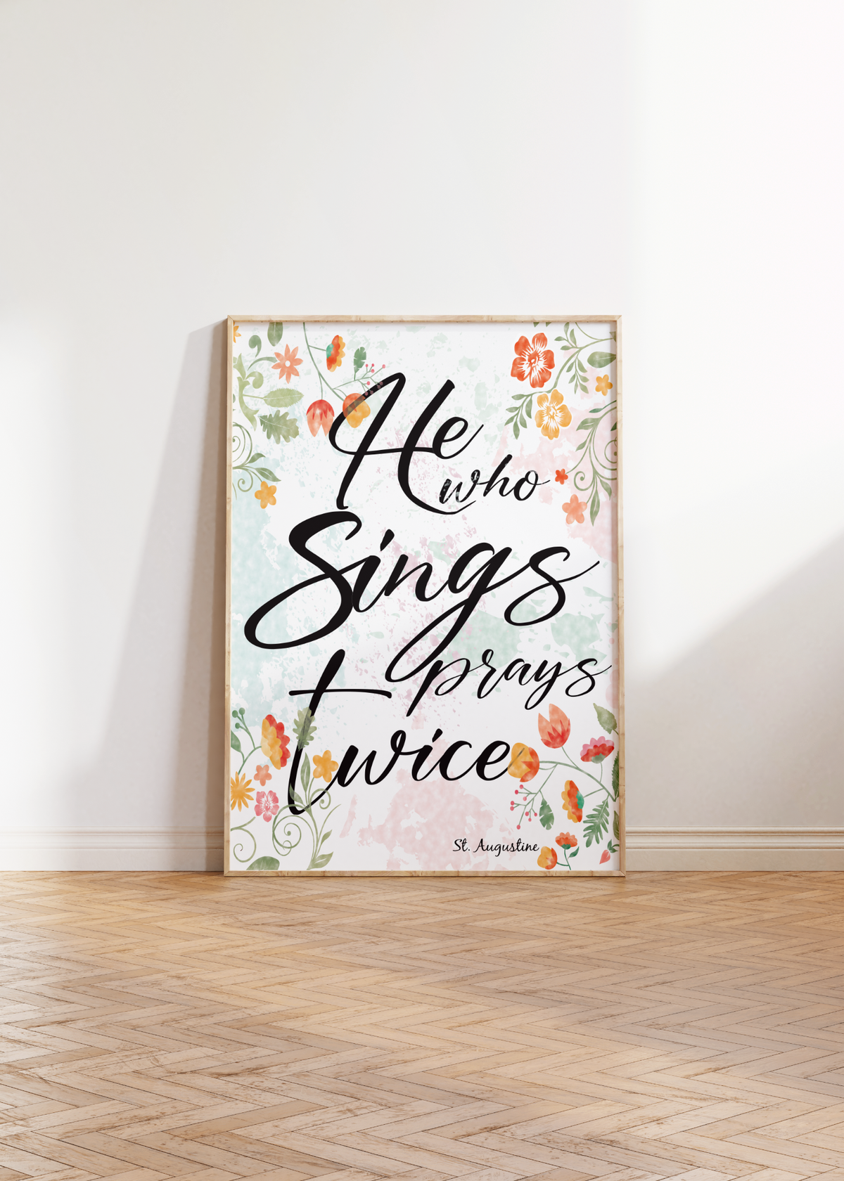 Das christliche Poster zeigt den Spruch des heiligen Augustinus der sagte "Wer singt betet doppelt" bzw. in Englisch " He who sings prays twice". 