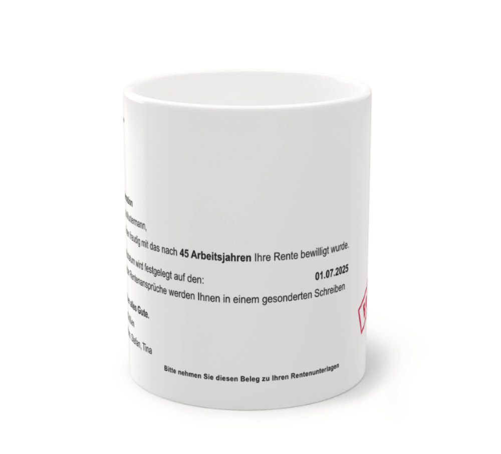 Die Tasse zeigt einen fiktiven Rentenbescheid der deutschen Rentenversicherung und ist nach wünschen personalisierbar.