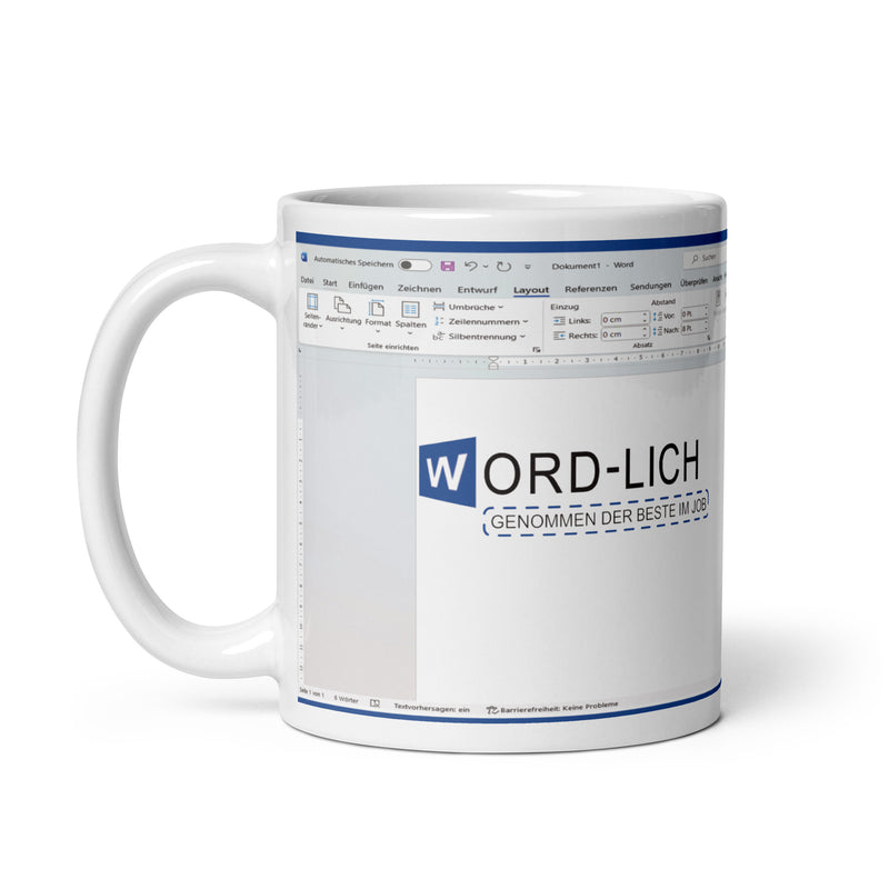 Diese Word Tasse zeigt ein Word Arbeitspapier mit dem Spruch Word-Lich genommen der/die Beste im Job. 