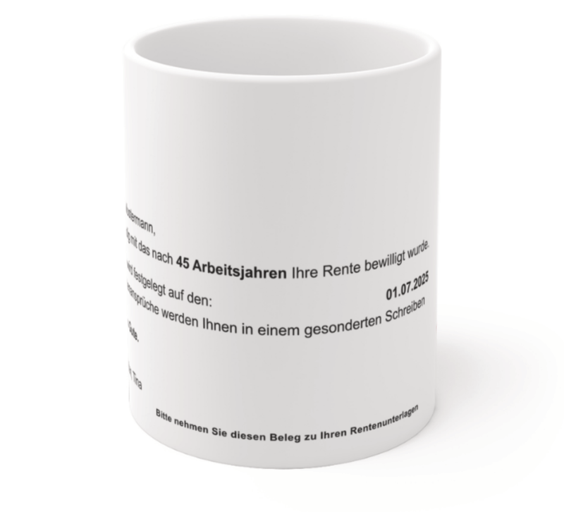 Personalisierte Rentenbescheid-Tasse – Individuell gestaltbar mit Namen, Datum und persönlichen Texten. Hochwertige Keramik, Panorama-Druck, spülmaschinenfest. Perfektes Geschenk zum Ruhestand!