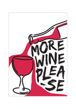 Das lustige Weinposter zeigt dir eine Flasche Rotwein, ein überlaufendes Glas und den Spruch " More Wine Please".