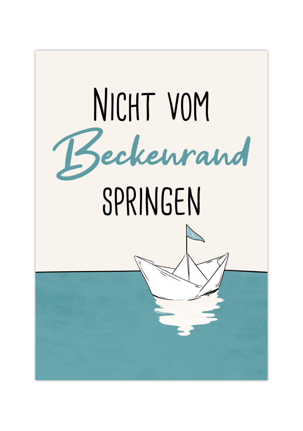 Das Badezimmer Poster zeigt den witzigen Spruch "Nicht vom Beckenrand springen". 