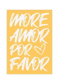 Das Poster zeigt den spanischen Spruch "More Amore Por Favor" in verschieden Farben. 