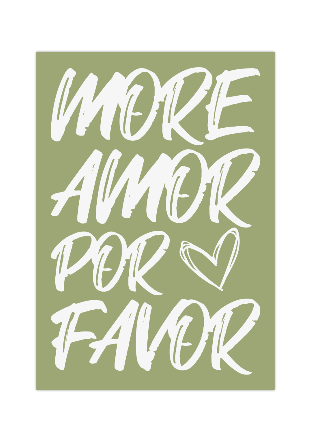 Das Poster zeigt den spanischen Spruch "More Amore Por Favor" in verschieden Farben. 
