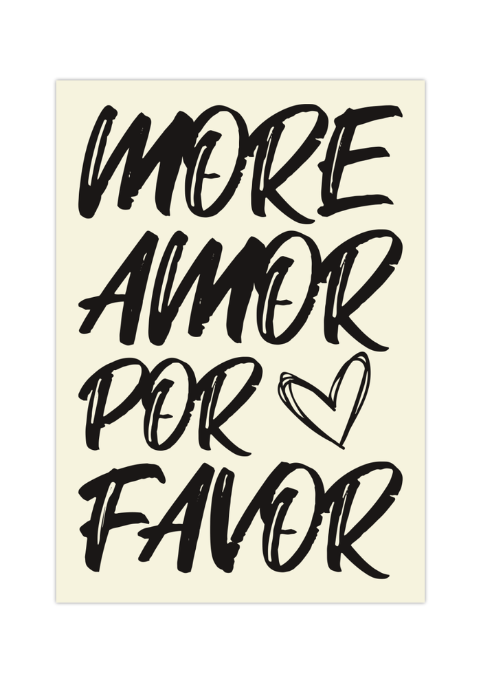 Das Poster zeigt den spanischen Spruch "More Amore Por Favor" in verschieden Farben. 