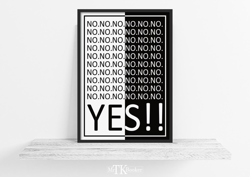 Motivationsposter mit dem Spruch NO.NO.NO. YES!! Hör nicht auf die NEIN-Sager. Sei Positiv. 