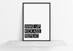 Motivationsposter, Mindset Bild mit dem Spruch WAKE UP. KICK ASS. REPEAT.!! Pack Dinge an, sei positiv.