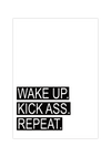 Motivationsposter, Mindset Bild mit dem Spruch WAKE UP. KICK ASS. REPEAT.!! Pack Dinge an, sei positiv.