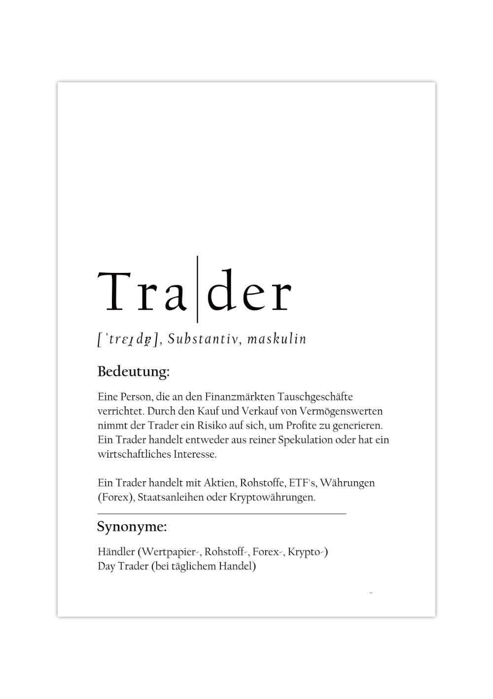 Dieses Aktienposter mit der Definition des Wortes Trader ist das ideale Geschenk für Aktionäre, Trader, Banker, Krypto- und Wertpapierhändler.