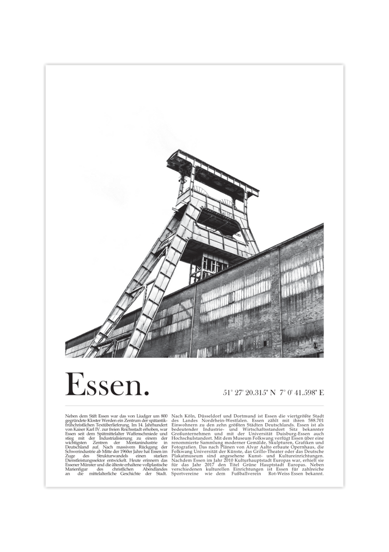 Das schwarz/weiß Poster zeigt dir die Zeche Zollverein in der nordrhein-westfälischen Stadt Essen. Mit Bildunterschrift zu städtischen Fakten und der Geschichte von Essen sowie den Essener Koordinaten.