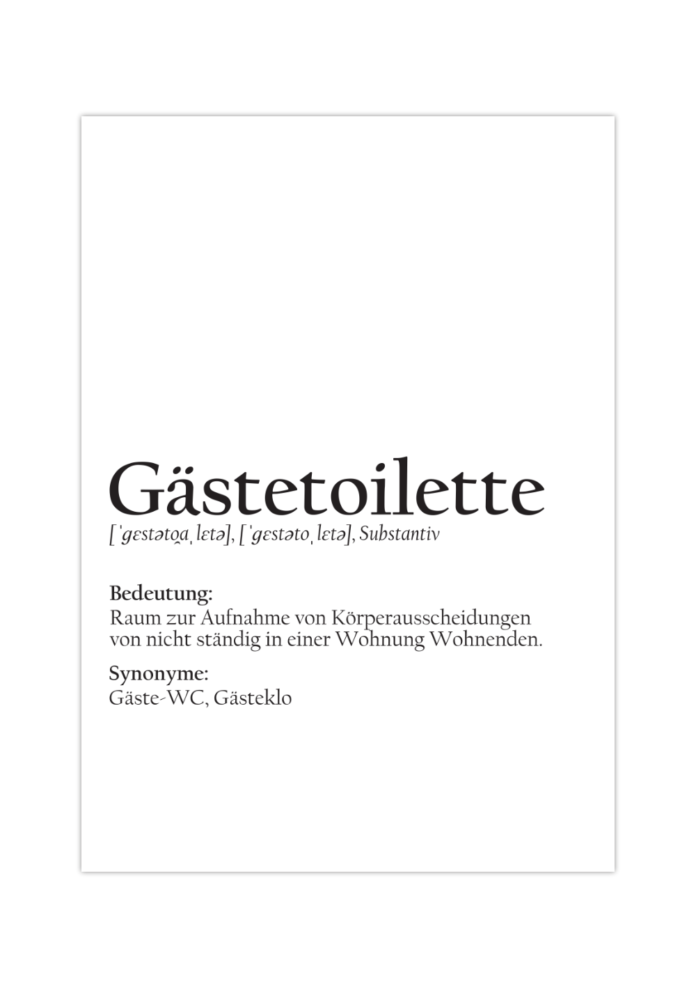 Dieses Poster ist die ideale Wanddeko für dein Gäste-WC. Mit der Definition des Wortes Gästetoilette ist es ein witziges Wandbild für dein Badezimmer.