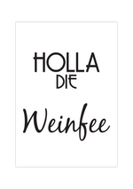 Dieses witzige Küchenposter zeigt den lustigen Spruch "Holla die Weinfee". Dieses Bild ist perfekt für alle Weintrinker und gibt deiner Küche einen neuen Hingucker. 