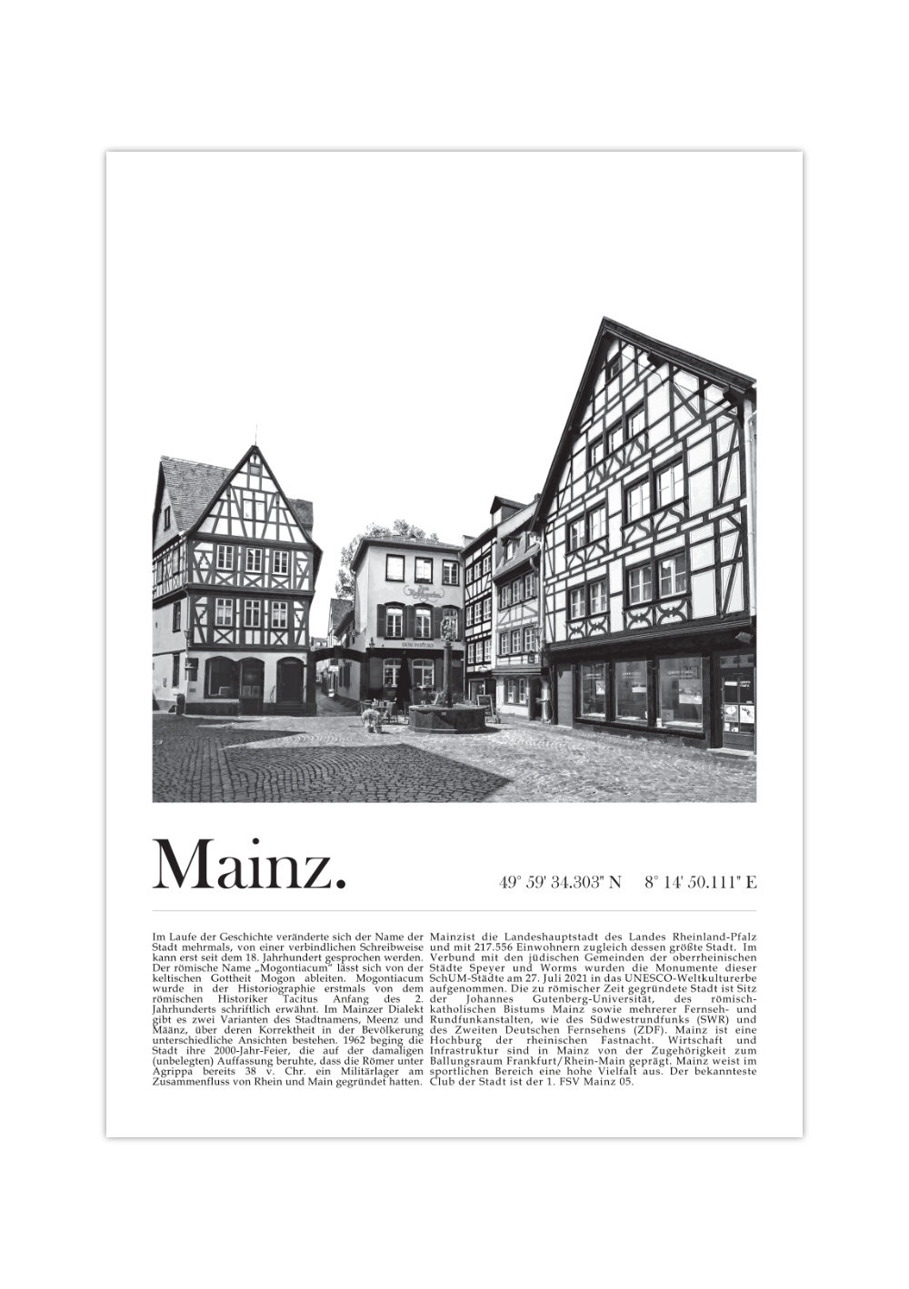 Dieses Poster zeigt dir in Schwarz Weiß eine Fotografie der Altstadt der Landeshauptstadt Mainz in Rheinland-Pfalz. 