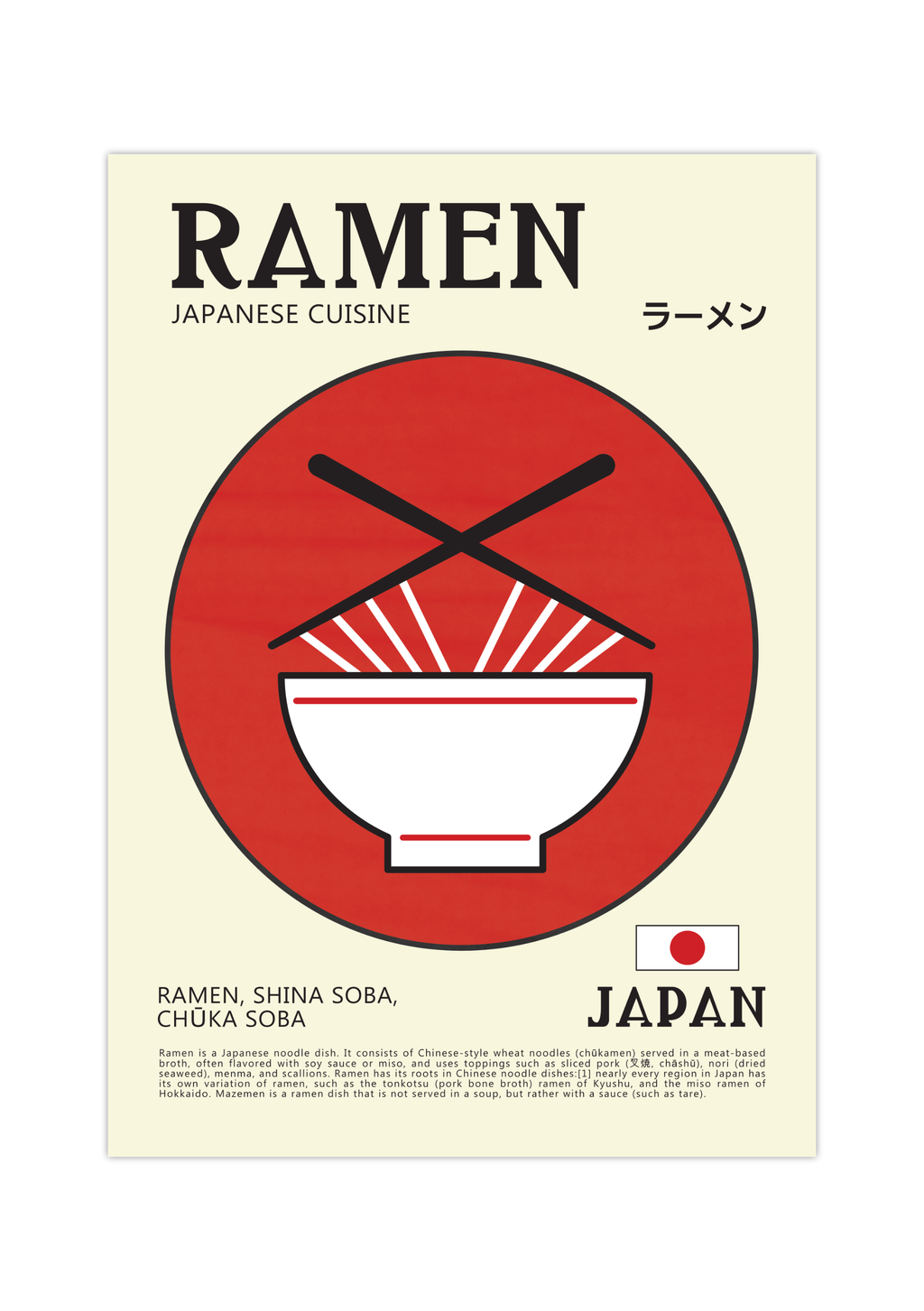 Dieses zeitgenössische Poster zeigt japanische Ramen-Nudeln, mit den Schriftzeichen für Ramen, der japanischen Flagge und eine kurze Erläuterung, was Ramen ist.