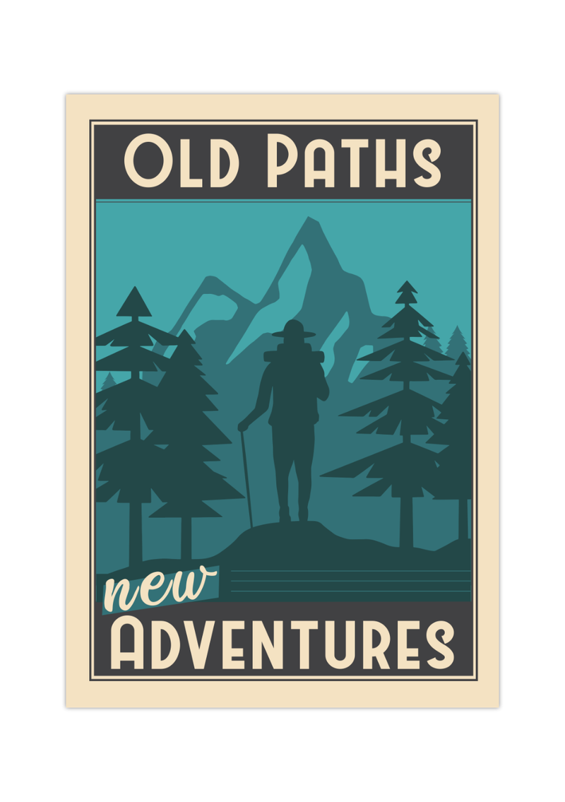 Diese Poster ist die ideale Deko für alle Wanderer, Camper oder Bergleute. Das Bild ist im Vintage Stil in Blau und Beige gehalten und mit dem Spruch  " Old Paths New Adventures" versehen.